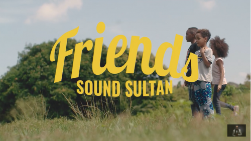 [Audio + Video] Sound Sultan – Friends