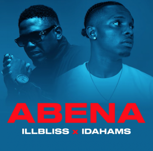 (Song) ILLbliss x Idahams – Abena