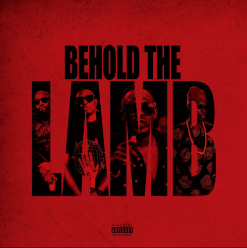 Loose Kaynon, A-Q, M.I Abaga, Blaqbonez Behold The Lamb Album