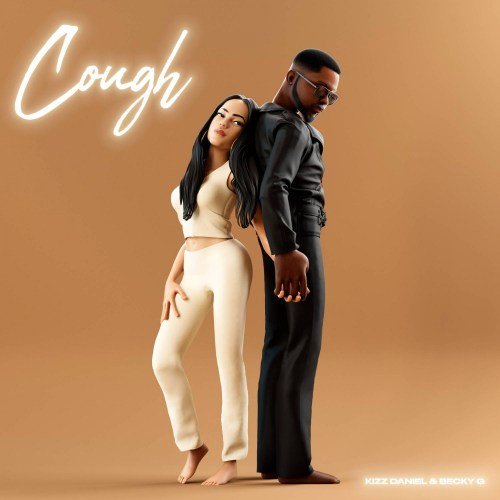 Becky G & Kizz Daniel Cough