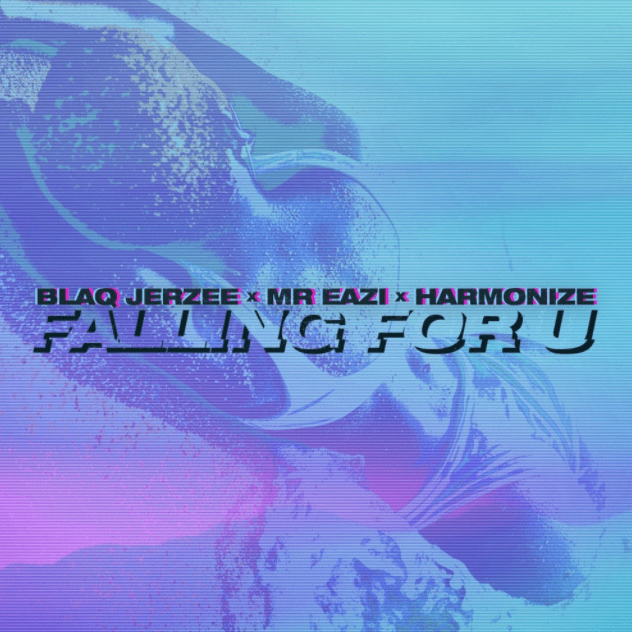 Blaq Jerzee, Mr Eazi, Harmonize, Falling For U