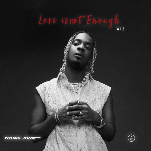 Young Jonn Love Is Not Enough Vol. 2 EP