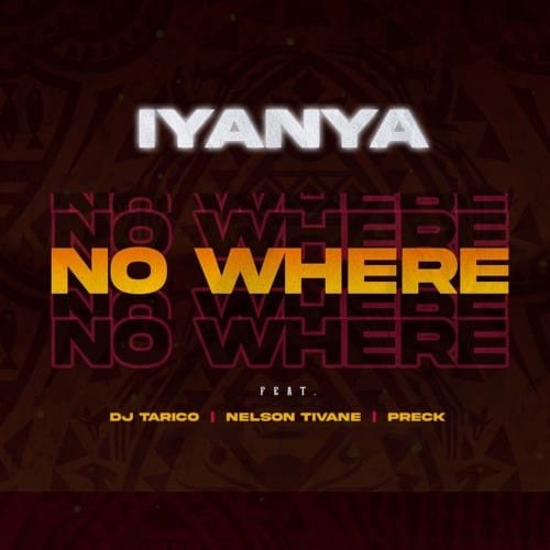 Iyanya No Where DJ Tarico, Nelson Tivane Preck