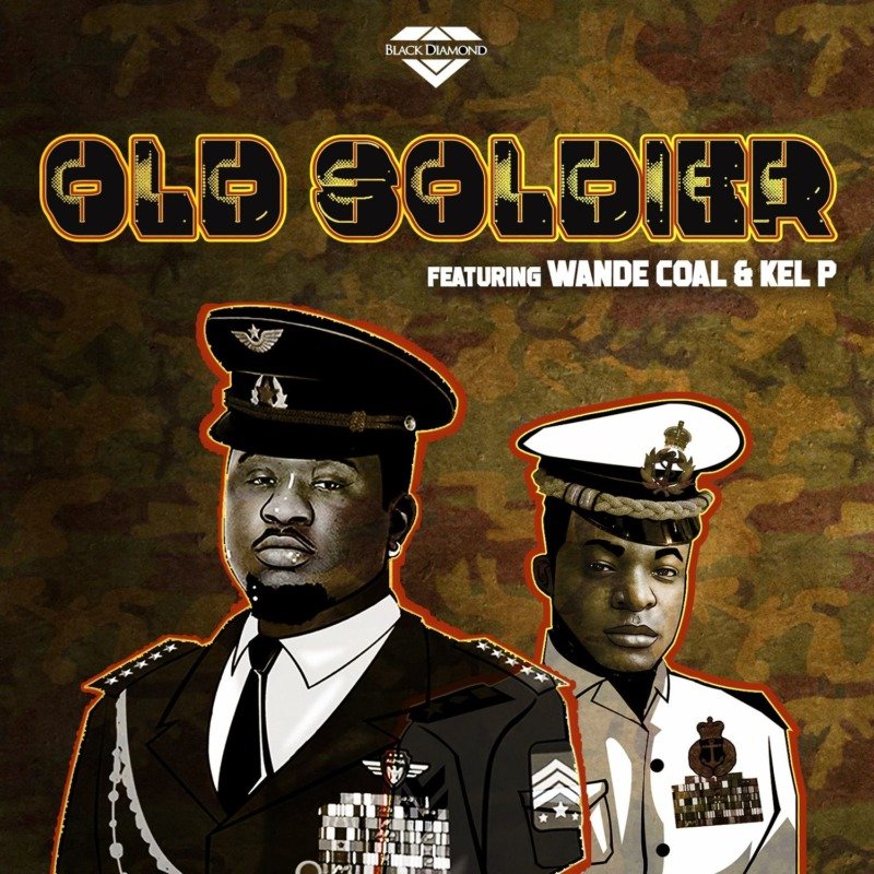 Black Diamond, Wande Coal, Kel P, Old Soldier