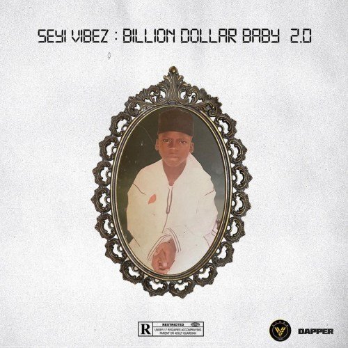 Seyi Vibez Billion Dollar Baby 2.0