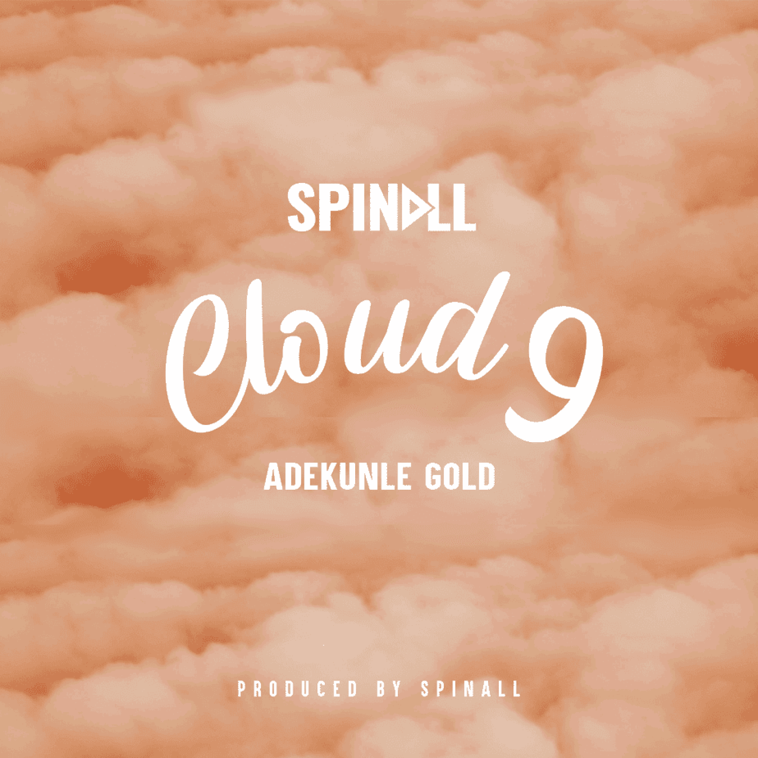 Spinall CLOUD 9 Adekunle Gold