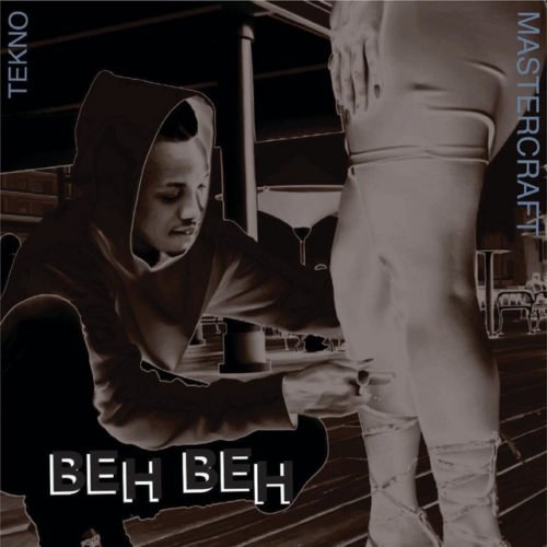 Tekno ft. Masterkraft ”“ Beh Beh